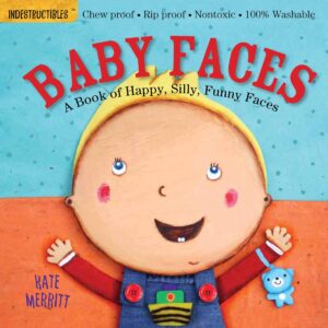 Baby Faces - Indestructibles