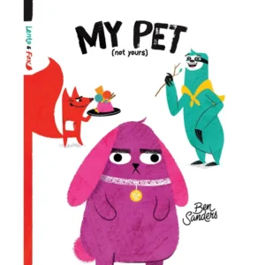 My Pet ( Not Yours)