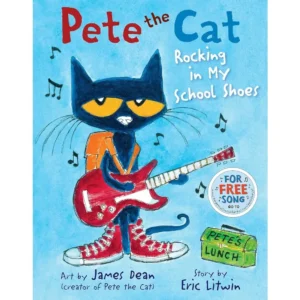 Pete The Cat: Rocking My School Shoes